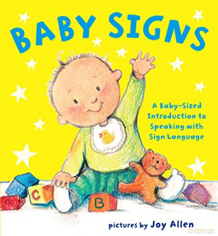 Baby Signs: A Baby-Sized Introduction to Speaking with Sign Language - Joy Allen [KSIĄŻKA]