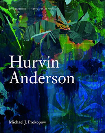 Hurvin Anderson (Contemporary Painters Series) - Michael J. Prokopow [KSIĄŻKA]