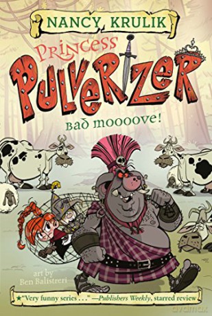 Bad Moooove! #3 Princess Pulverizer - Nancy Krulik [KSIĄŻKA]