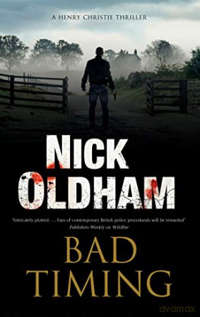 Bad Timing: 27 A Henry Christie Mystery, 27 - Nick Oldham [KSIĄŻKA]