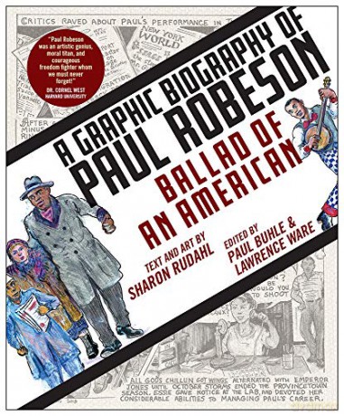 Ballad of an American: A Graphic Biography of Paul Robeson - Paul Buhle [KOMIKS]