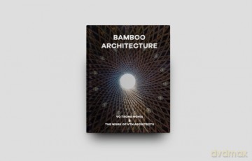 Bamboo Architecture: The work of Vo Trong Nghia | VTN Architects - Oscar Riera Ojeda [KSIĄŻKA]