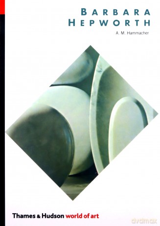Barbara Hepworth World of Art - A. M. Hammacher [KSIĄŻKA]