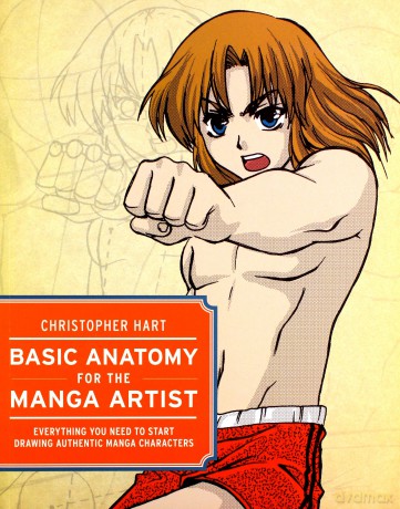 Basic Anatomy for the Manga Artist: Everything You Need to Start Drawing Authentic Manga Characters - Christopher Hart [KSIĄŻKA]
