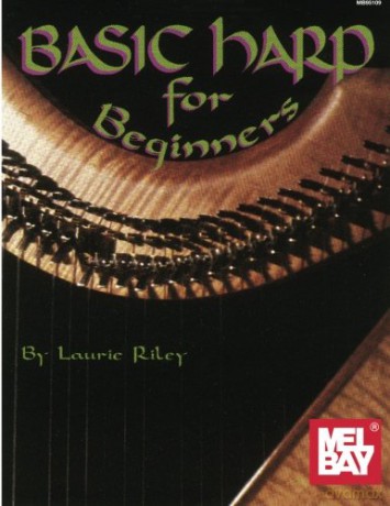 Basic Harp for Beginners - Laurie Riley [KSIĄŻKA]