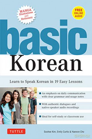 Basic Korean: Companion Online Audio and Dictionary: Learn to Speak Korean in 19 Easy Lessons - Soohee Kim [KSIĄŻKA]