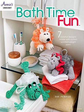 Bath Time Fun: 7 colorful designs made with cotton worsted-weight yarn! Annie's Crochet - Sue Penrod [KSIĄŻKA]