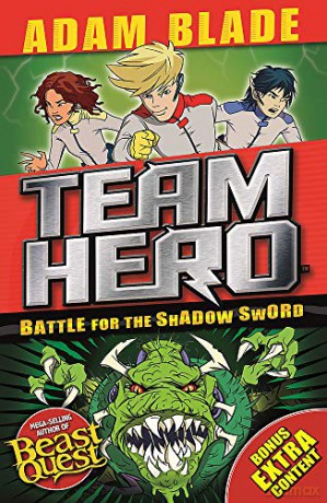 Battle for the Shadow Sword: Series 1 Book 1 Team Hero - Adam Blade [KOMIKS]