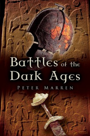 Battles of the Dark Ages: British Battlefields AD 410 to 1065 - Peter Marren [KSIĄŻKA]