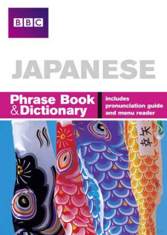 BBC Japanese Phrasebook and Dictionary - Akiko Motoyoshi [KSIĄŻKA]