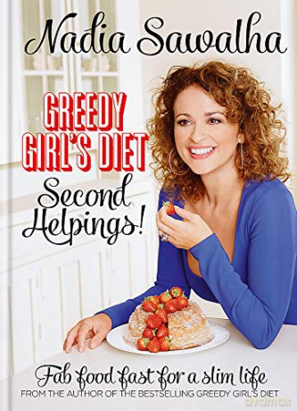 Greedy Girl's Diet: Second Helpings! Fab Food Fast For A Slim Life - Nadia Sawalha [KSIĄŻKA]
