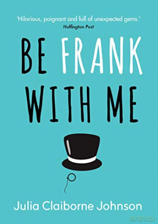 Be Frank with Me - Julia Claiborne Johnson [KSIĄŻKA]