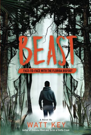 Beast: Face-To-Face with the Florida Bigfoot - Watt Key [KSIĄŻKA]