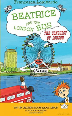 Beatrice and the London Bus - The Conquest of London - Vol. 3 - Francesca Lombardo [KSIĄŻKA]