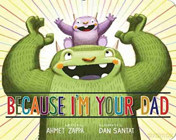 Because I'm Your Dad - Ahmet Zappa [KSIĄŻKA]