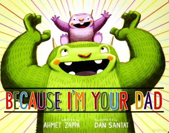 Because I'm Your Dad - Ahmet Zappa [KSIĄŻKA]