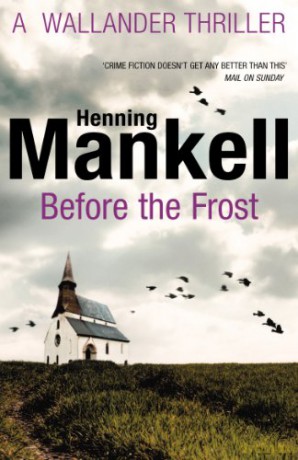 Before The Frost: Henning Mankell - Henning Mankell [KSIĄŻKA]
