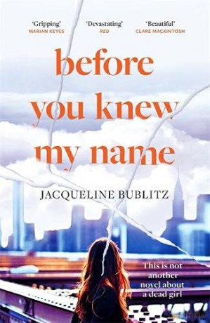 Before You Knew My Name: 'An exquisitely written, absolutely devastating novel' Red magazine - Jacqueline Bublitz [KSIĄŻKA]