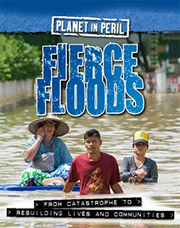 Fierce Floods (Planet In Peril) - Cath Senker [KSIĄŻKA]
