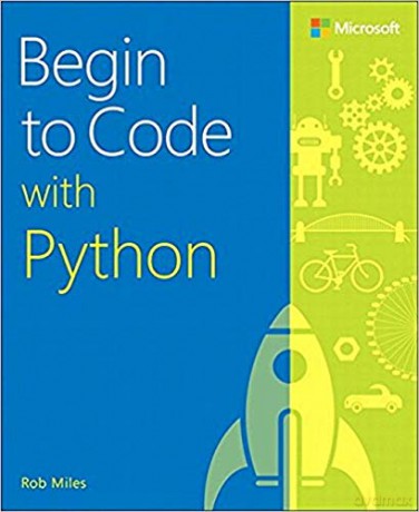 Begin to Code with Python - Rob Miles [KSIĄŻKA]