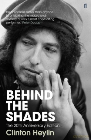 Behind The Shades: The 20Th Anniversary Edition - Clinton Heylin [KSIĄŻKA]