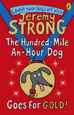 The Hundred-Mile-An-Hour Dog Goes For Gold! - Jeremy Strong [KSIĄŻKA]