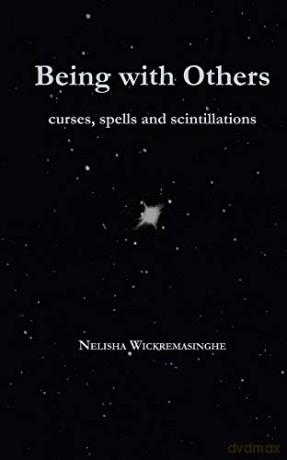 Being with Others: Curses, spells and scintillations - Nelisha Wickremasinghe [KSIĄŻKA]