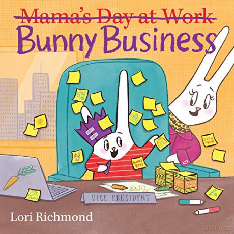 Bunny Business (Mama's Day At Work) - Lori Richmond [KSIĄŻKA]