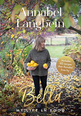 Bella: My life in food - Annabel Langbein [KSIĄŻKA]