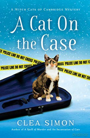 A Cat On The Case: A Witch Cats Of Cambridge Mystery: 3 (Witch Cats Of Cambridge, 3) - Clea Simon [KSIĄŻKA]