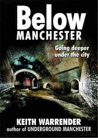 Below Manchester: Going Deeper Under the City - Keith Warrender [KSIĄŻKA]