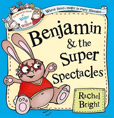 Benjamin and the Super Spectacles The Wonderful World of Walter and Winnie - Rachel Bright [KSIĄŻKA]