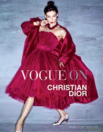 Vogue On: Christian Dior (Vogue On Designers) - Charlotte Sinclair [KSIĄŻKA]