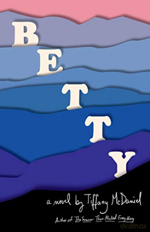 Betty: A Novel - Tiffany McDaniel [KSIĄŻKA]