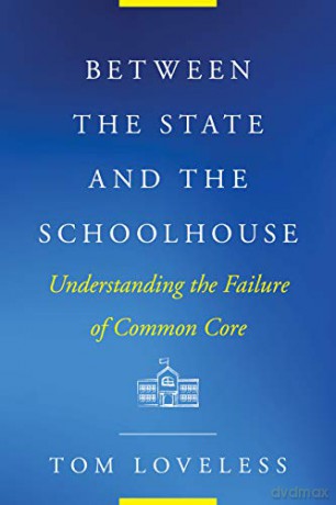 Between the State and the Schoolhouse: Understanding the Failure of Common Core Educational Innovations Series [KSIĄŻKA]