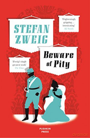 Beware of Pity Stefan Zweig's classic novel B-Format Paperback - Stefan Zweig [KSIĄŻKA]