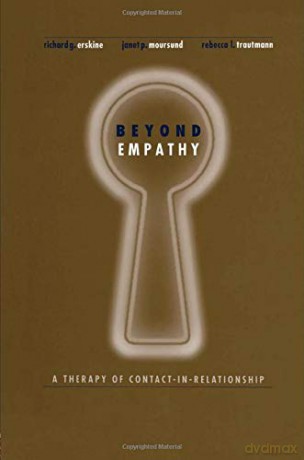 Beyond Empathy: A Therapy of Contact-in Relationships - Richard Erskine [KSIĄŻKA]