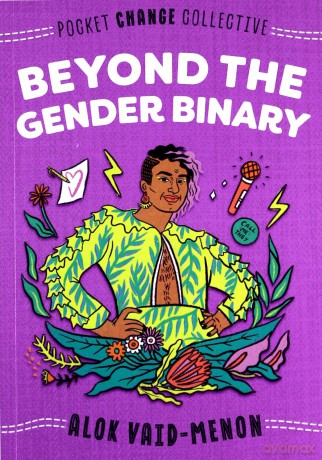 Beyond the Gender Binary Pocket Change Collective - Alok Vaid-Menon [KSIĄŻKA]