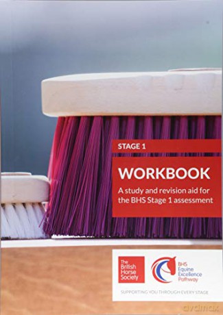 BHS Stage 1 Workbook: A study and revision aid for the BHS Stage 1 assessment BHS Workbook - British Horse Society [KSIĄŻKA]