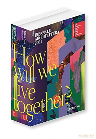 Biennale Architettura 2021: How will we live together - Hashim Sarkis [KSIĄŻKA]