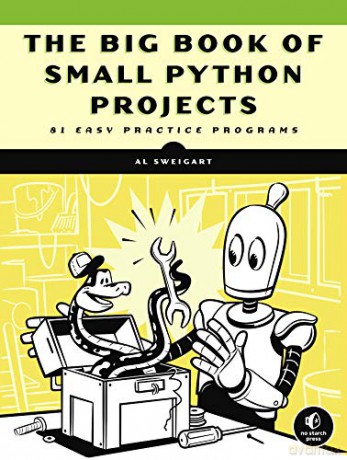 Big Book of Small Python Programming: 81 Easy Practice Programs - Al Sweigart [KSIĄŻKA]
