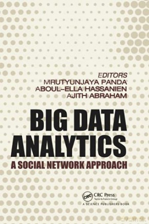 Big Data Analytics: A Social Network Approach - Mrutyunjaya Panda [KSIĄŻKA]