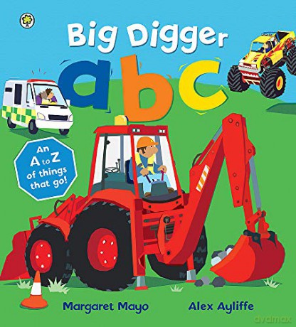 Big Digger ABC: An A to Z of things that go! Awesome Engines - Margaret Mayo [KSIĄŻKA]
