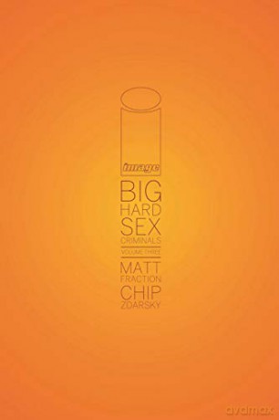 Big Hard Sex Criminals, Volume 3 Deluxxxe Hardcover - Matt Fraction [KOMIKS]