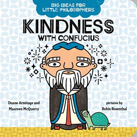Big Ideas for Little Philosophers: Kindness with Confucius - Maureen [KSIĄŻKA]