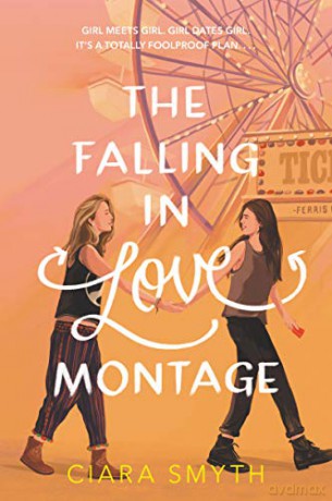 The Falling In Love Montage - Ciara Smyth [KSIĄŻKA]
