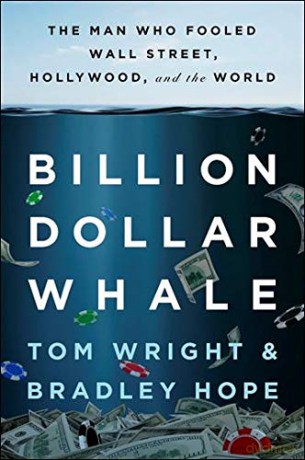 Billion Dollar Whale: The Man Who Fooled Wall Street, Hollywood, and the World - Bradley Hope [KSIĄŻKA]