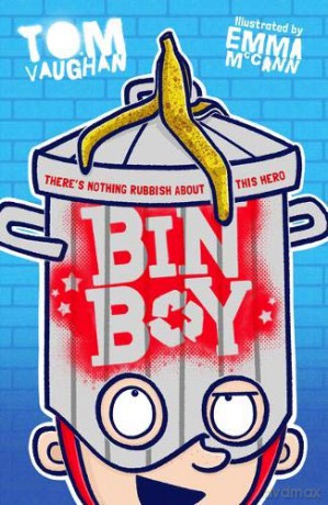 Bin Boy: There's nothing rubbish about this superhero! - Tom Vaughan [KSIĄŻKA]