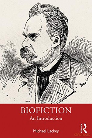 Biofiction: An Introduction - Michael Lackey [KSIĄŻKA]