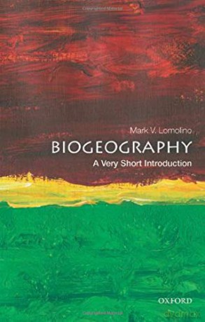 Biogeography: A Very Short Introduction Very Short Introductions - Mark V. Lomolino [KSIĄŻKA]